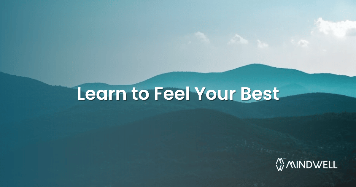 Learn to feel your best
